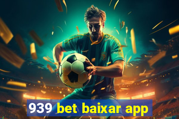 939 bet baixar app